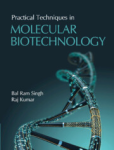 Practical techniques in molecular biotechnology vignette